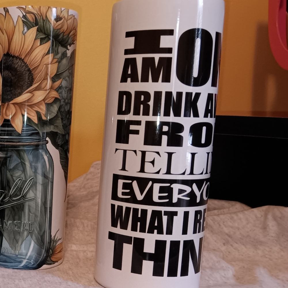 "I'm one drink away from telling everyone what I really think" tumbler